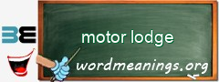 WordMeaning blackboard for motor lodge